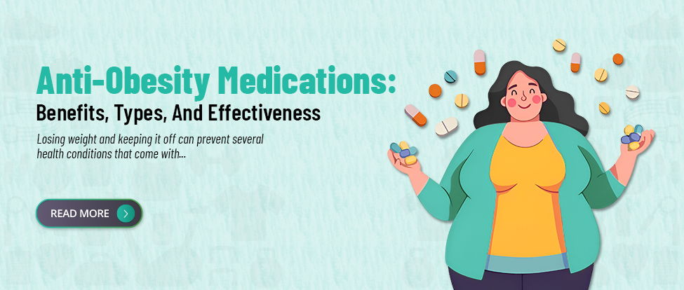 Anti- Obesity Medications